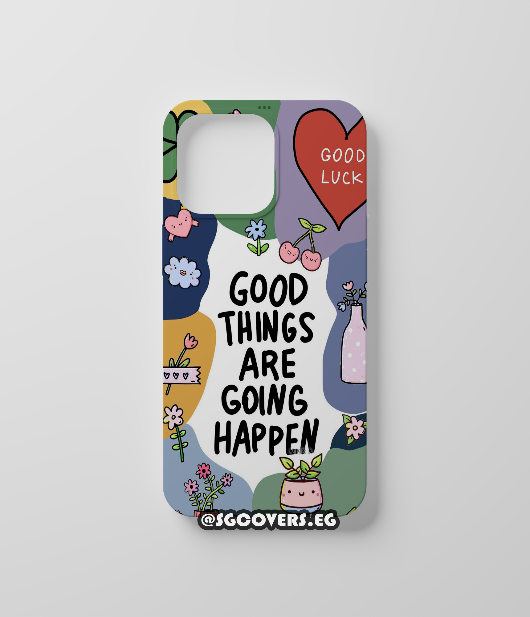 Good Things Are Going Happen Phone Cover