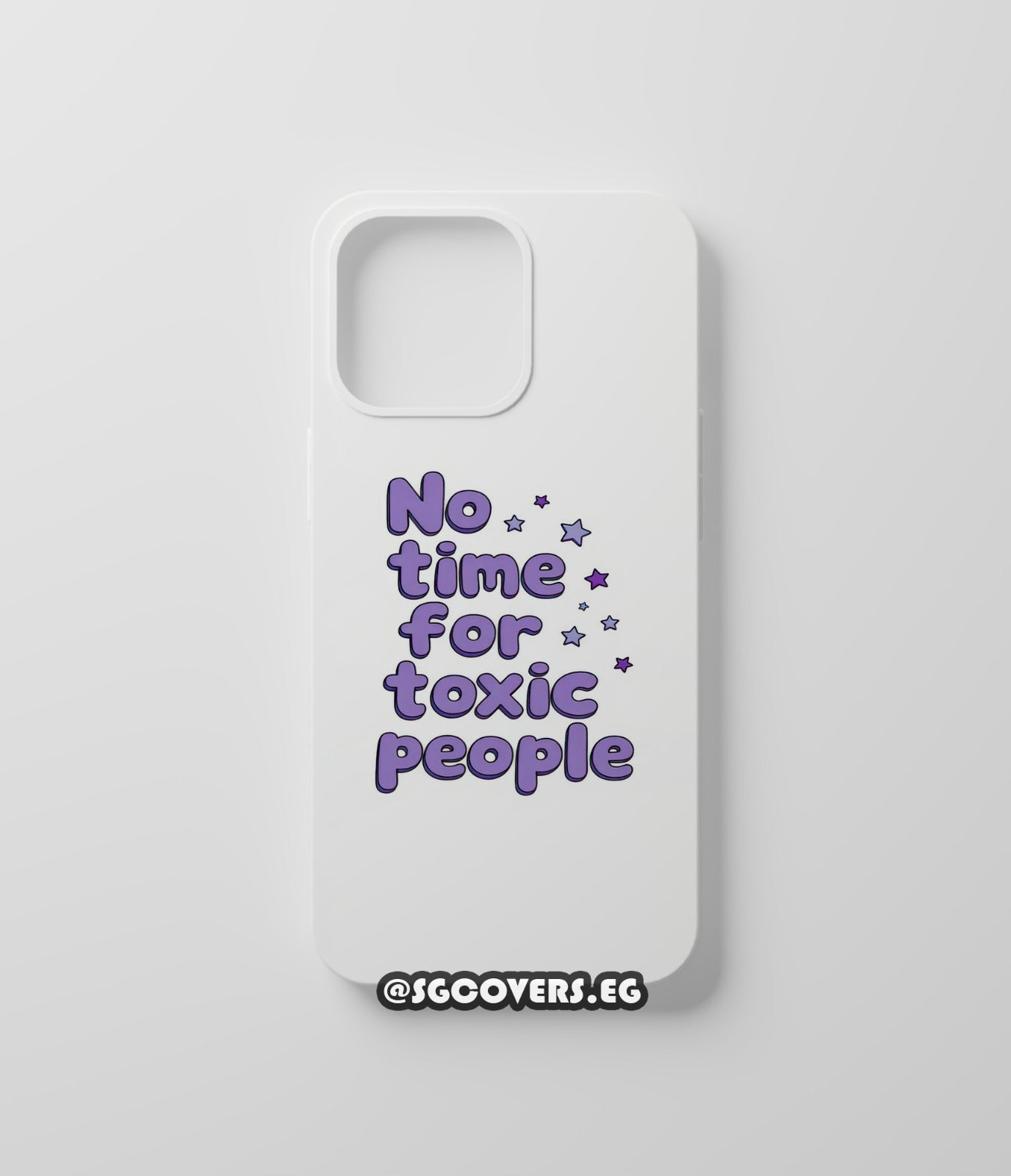 No Time For Toxic People  Phone Cover